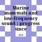 Marine mammals and low-frequency sound : progress since 1994 [E-Book] /