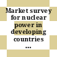Market survey for nuclear power in developing countries : Greece.