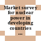 Market survey for nuclear power in developing countries : Pakistan.