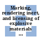 Marking, rendering inert, and licensing of explosive materials : interim report [E-Book] /