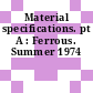 Material specifications. pt A : Ferrous. Summer 1974