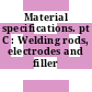 Material specifications. pt C : Welding rods, electrodes and filler metals