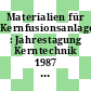 Materialien für Kernfusionsanlagen : Jahrestagung Kerntechnik 1987 : Fachsitzungsreferate, Karlsruhe, 2.-4.6.87.