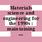Materials science and engineering for the 1990s : maintaining competitiveness in the age of materials [E-Book] /