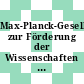 Max-Planck-Gesellschaft zur Förderung der Wissenschaften : Institut für Biochemie.