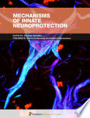 Mechanisms of Innate Neuroprotection [E-Book] /