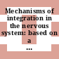 Mechanisms of integration in the nervous system: based on a discussion meeting : Wakulla-Springs, FL, 03.84.