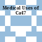 Medical Uses of Ca47