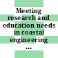 Meeting research and education needs in coastal engineering / [E-Book]