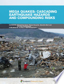 Mega Quakes: Cascading Earthquake Hazards and Compounding Risks [E-Book] /
