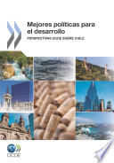 Mejores políticas para el desarrollo [E-Book]: Perspectivas OCDE sobre Chile /