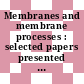 Membranes and membrane processes : selected papers presented at the symposium : Perugia, 19.05.1982-22.05.1982.