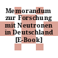 Memorandum zur Forschung mit Neutronen in Deutschland [E-Book]