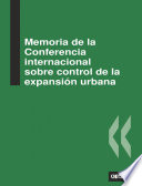 Memoria de la Conferencia internacional sobre control de la expansión urbana [E-Book] /