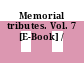 Memorial tributes. Vol. 7 [E-Book] /
