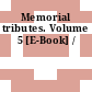 Memorial tributes. Volume 5 [E-Book] /