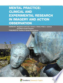 Mental Practice - Clinical and Experimental Research in  Imagery and Action Observation [E-Book] /