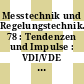 Messtechnik und Regelungstechnik. 78 : Tendenzen und Impulse : VDI/VDE Gesellschaft Mess- und Regelungstechnik: Jahrestagung. 0003 : Neu-Ulm, 14.11.78-15.11.78