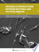 Metabolic Interactions Between Bacteria and Phytoplankton [E-Book] /