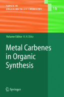 Metal Carbenes in Organic Synthesis [E-Book] : -/-.