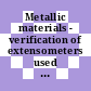 Metallic materials - verification of extensometers used in uniaxial testing.