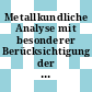 Metallkundliche Analyse mit besonderer Berücksichtigung der Elektronenstrahlmikroanalyse: Kolloquium. 4 : Wien, 25.10.67-27.10.67.