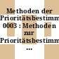 Methoden der Prioritätsbestimmung. 0003 : Methoden zur Prioritätsbestimmung innerhalb der Staatsaufgaben, vor allem im Forschungs- und Entwicklungsbereich ; eine Untersuchung des Zentrums Berlin für Zukunftsforschung.