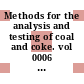 Methods for the analysis and testing of coal and coke. vol 0006 : Ultimate analysis of coal.