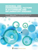 Microbial and Environmental Factors in Autoimmune and Inflammatory Diseases [E-Book] /