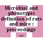 Microbial and phenotypic definition of rats and mice : proceedings of the 1998 US/Japan Conference [E-Book] /