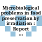 Microbiological problems in food preservation by irradiation : Report of a panel : Wien, 27.06.1966-01.07.1966.