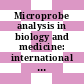 Microprobe analysis in biology and medicine: international conference : Program and abstracts : German Society for Electron Microscopy: national meeting. 0018 : Münster, 04.09.77-08.09.77.