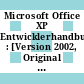 Microsoft Office XP Entwicklerhandbuch : [Version 2002, Original Microsoft Dokumentation] /