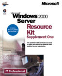 Microsoft Windows 2000 server. Suppl. 1. Resource kit [Compact Disc] /