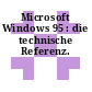 Microsoft Windows 95 : die technische Referenz.