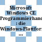 Microsoft Windows CE Programmierhandbuch : die Windows-Plattform für die neuesten Kommunikations-, Unterhaltungs- und Mobilgeräte /