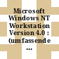 Microsoft Windows NT Workstation Version 4.0 : (umfassende technische Information und Tools zur Installation, Konfiguration und Fehlerbehebung) /