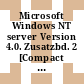 Microsoft Windows NT server Version 4.0. Zusatzbd. 2 [Compact Disc] : [neue Informationen und Software für alle Besitzer der technischen Refrenz zu Microsoft Windows NT Server Version 4] /