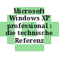 Microsoft Windows XP professional : die technische Referenz /