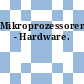 Mikroprozessoren - Hardware.