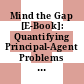 Mind the Gap [E-Book]: Quantifying Principal-Agent Problems in Energy Efficiency /