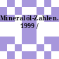 Mineralöl-Zahlen. 1999 /
