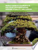 Mobile Genetic Elements in Cellular Differentiation, Genome Stability, and Cancer [E-Book] /