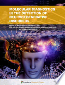 Molecular Diagnostics in the Detection of Neurodegenerative Disorders [E-Book] /