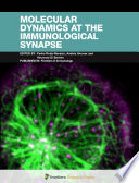 Molecular Dynamics at the Immunological Synapse [E-Book] /