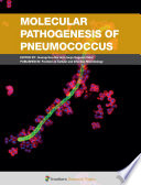 Molecular Pathogenesis of Pneumococcus [E-Book] /