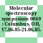 Molecular spectroscopy symposium 0040 : Columbus, OH, 17.06.85-21.06.85.