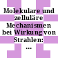 Molekulare und zelluläre Mechanismen bei Wirkung von Strahlen: Symposium. 0002 : Kurzfassung der Vorträge : Jülich, 26.02.1986-28.02.1986.