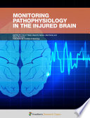 Monitoring Pathophysiology in the Injured Brain [E-Book] /