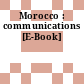 Morocco : communications [E-Book]